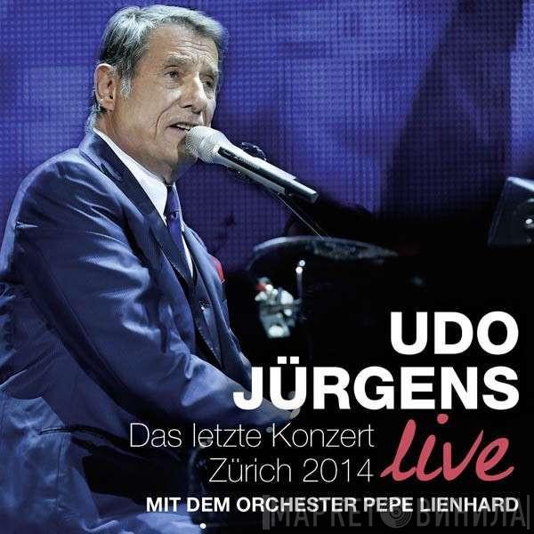 Mit Dem Udo Jürgens  Orchester Pepe Lienhard  - Das Letzte Konzert Zürich 2014 Live