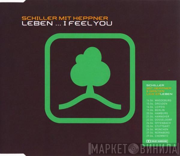 Mit Schiller  Peter Heppner  - Leben ... I Feel You