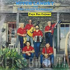 Mitch Landry And The Cajun Ramblers - Pays Des Cajuns