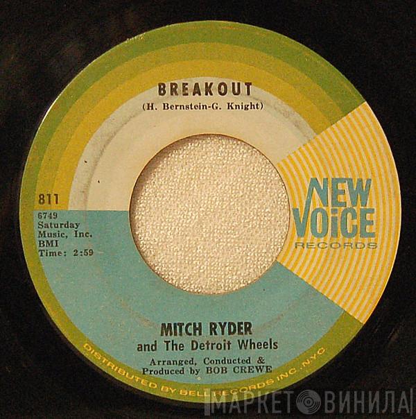  Mitch Ryder & The Detroit Wheels  - Break Out / I Need Help