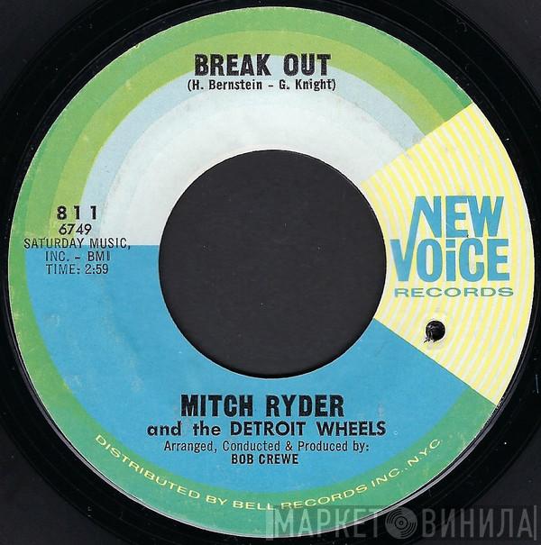  Mitch Ryder & The Detroit Wheels  - Break Out / I Need Help