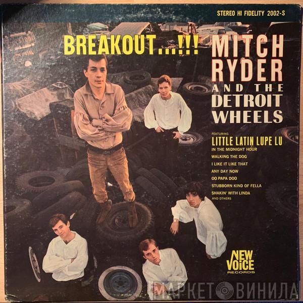  Mitch Ryder & The Detroit Wheels  - Breakout...!!!