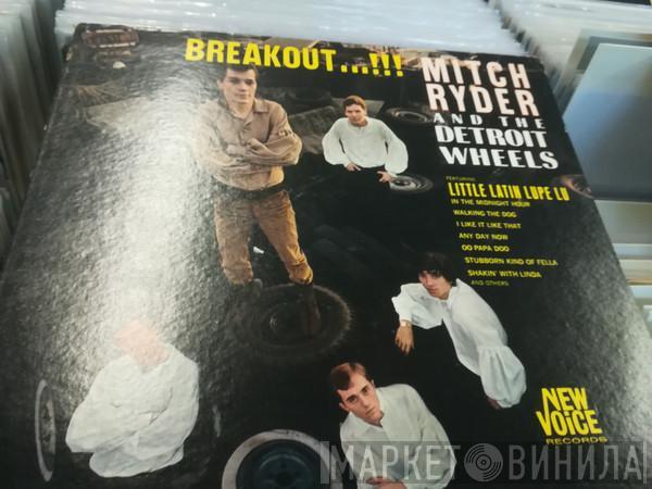  Mitch Ryder & The Detroit Wheels  - Breakout...!!!