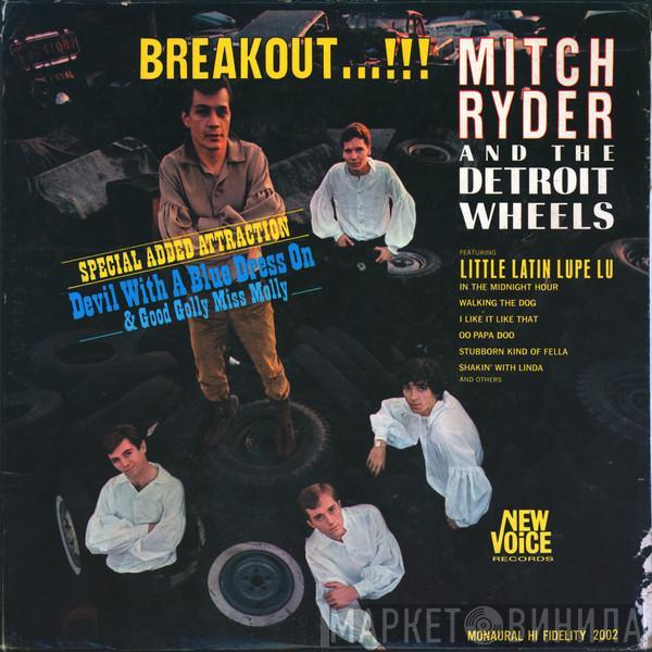  Mitch Ryder & The Detroit Wheels  - Breakout...!!!