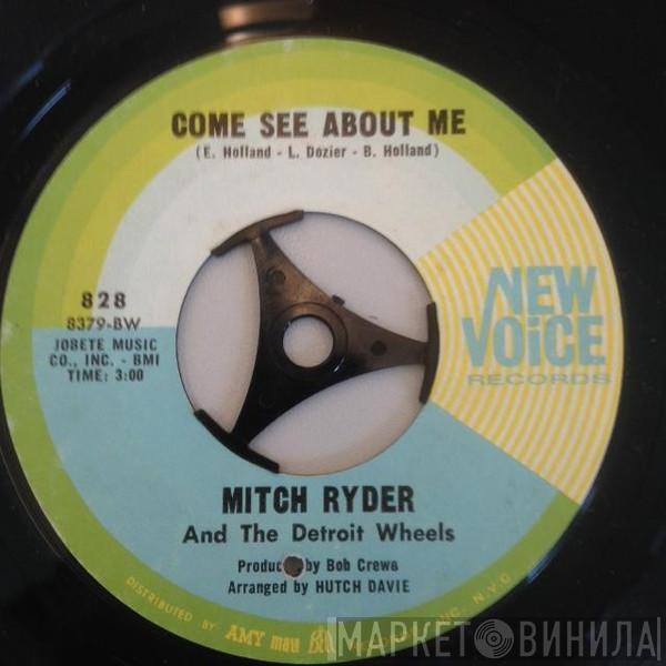 Mitch Ryder & The Detroit Wheels - Come See About Me