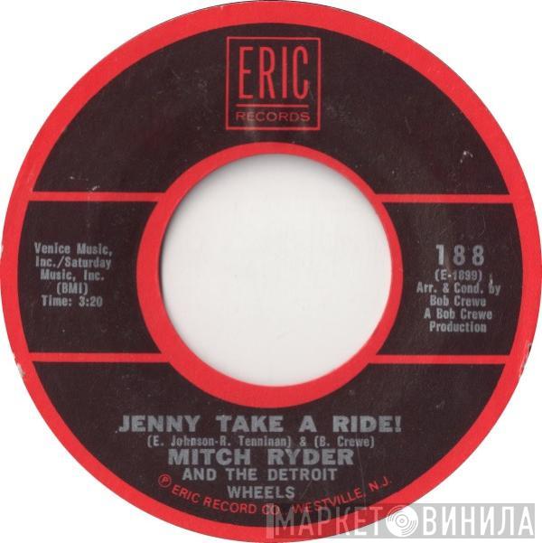 Mitch Ryder & The Detroit Wheels - Jenny Take A Ride! / Little Latin Lupe Lu