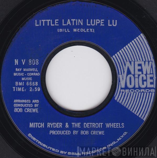 Mitch Ryder & The Detroit Wheels - Little Latin Lupe Lu