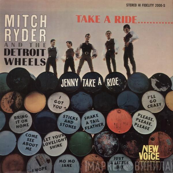  Mitch Ryder & The Detroit Wheels  - Take A Ride...