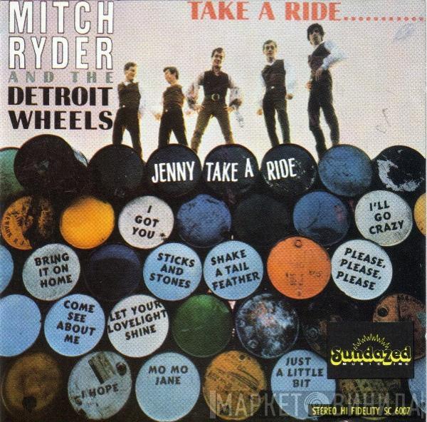  Mitch Ryder & The Detroit Wheels  - Take A Ride...