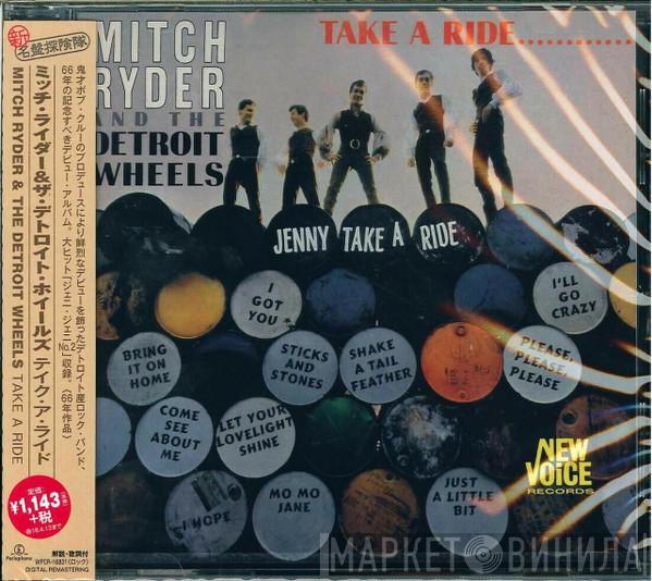  Mitch Ryder & The Detroit Wheels  - Take A Ride...