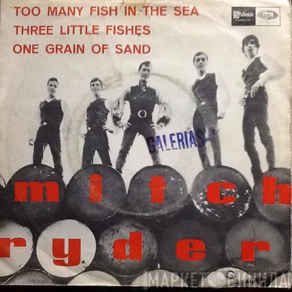 Mitch Ryder & The Detroit Wheels - Too Many Fish In The Sea & Three Little Fishes  / One Grain Of Sand