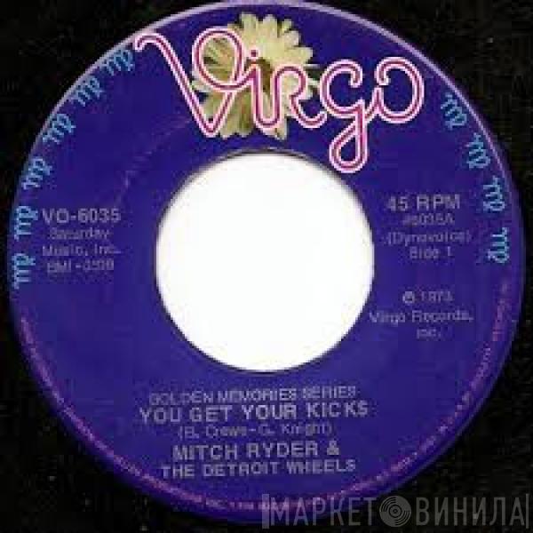 Mitch Ryder & The Detroit Wheels - You Get Your Kicks