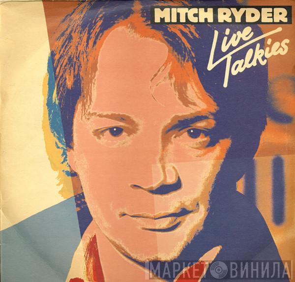 Mitch Ryder - Live Talkies