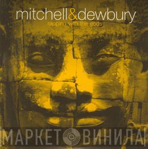 Mitchell & Dewbury - Rapping With The Gods