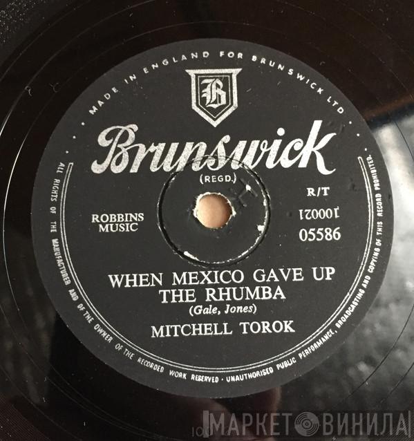Mitchell Torok - When Mexico Gave Up The Rhumba / I Wish I Was A Little Bit Younger