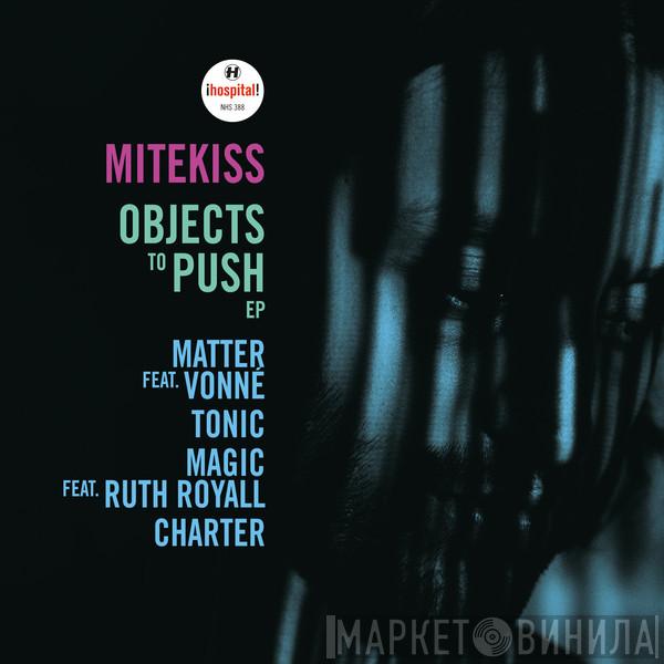 Mitekiss - Objects To Push EP