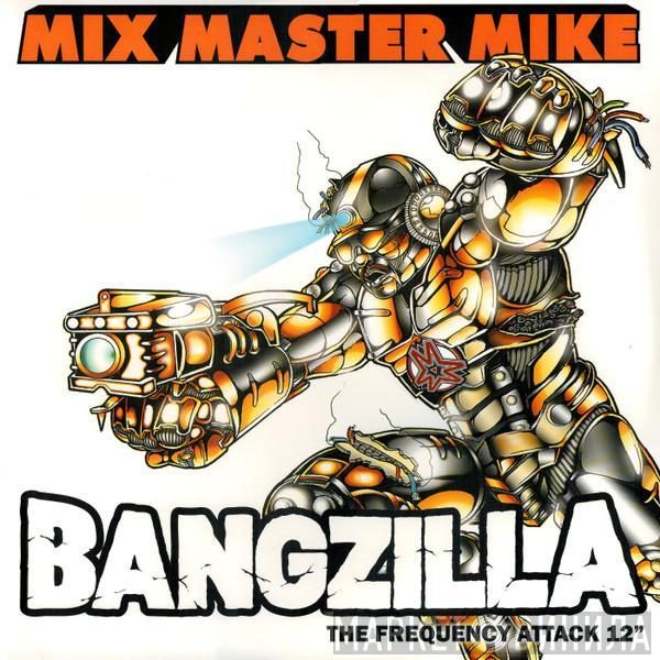 Mix Master Mike - Bangzilla: The Frequency Attack 12"