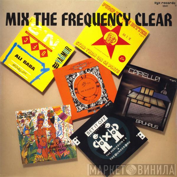  - Mix The Frequency Clear