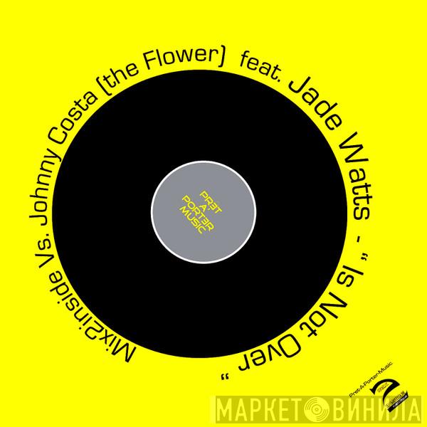 Mix2Inside, Johnny Costa, Jade Watts - Is Not Over
