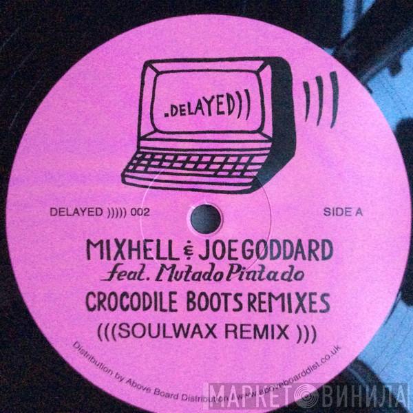Mixhell, Joe Goddard, Mutado Pintado - Crocodile Boots Remixes