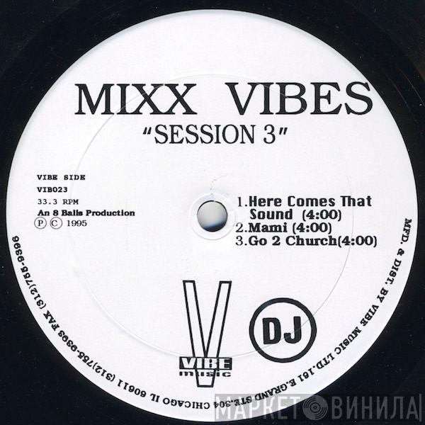 Mixx Vibes - Session 3
