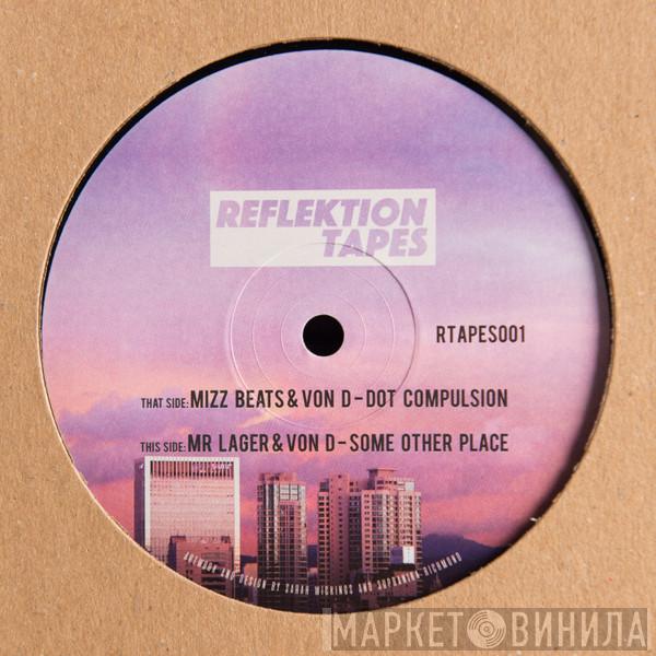 Mizz Beats, Von D, Mr. Lager - Dot Compulsion / Some Other Place