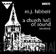 Mj Hibbett - A Church Hall Of Sound (revisited)