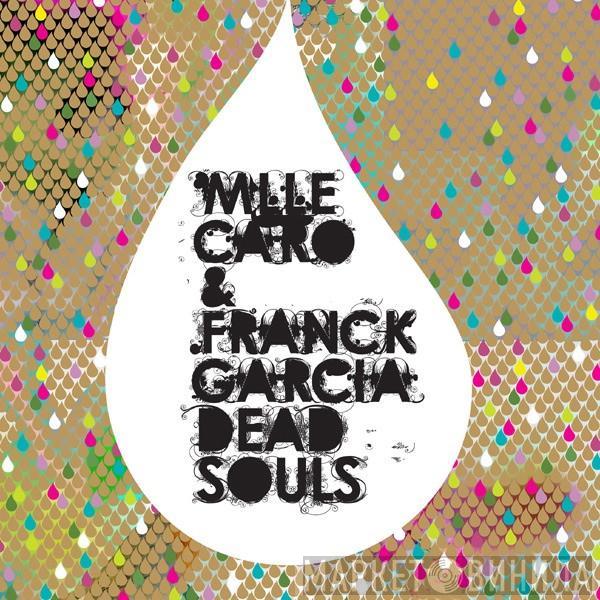 Mlle Caro & Franck Garcia - Dead Souls