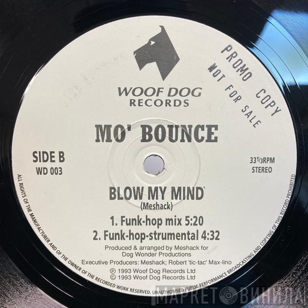 Mo' Bounce - Blow My Mind