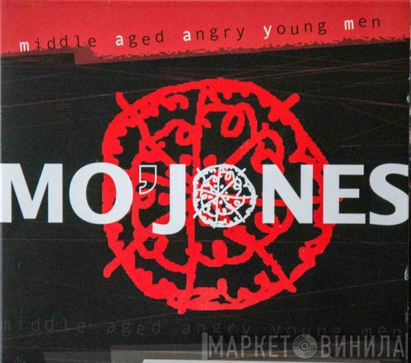 Mo'Jones - Middle Aged Angry Young Men