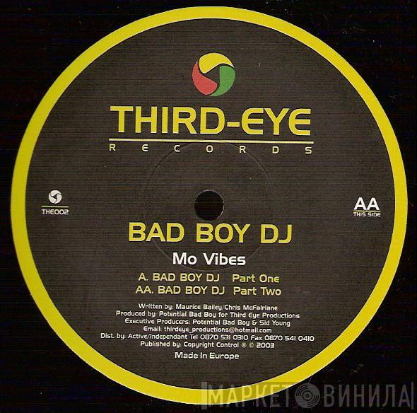 Mo Vibes - Bad Boy DJ (2003 Remix)