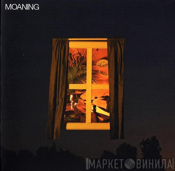 Moaning - Moaning