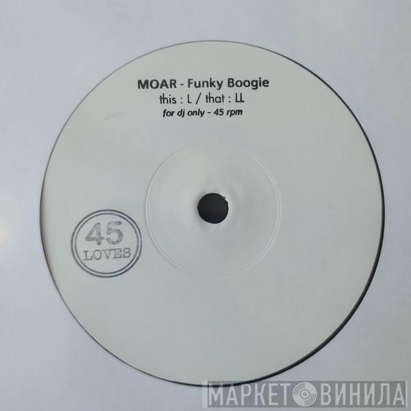 Moar - Funky Boogie - L/LL