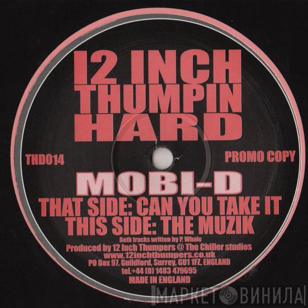 Mobi D - Can You Take It
