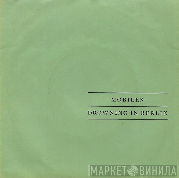 Mobiles - Drowning In Berlin