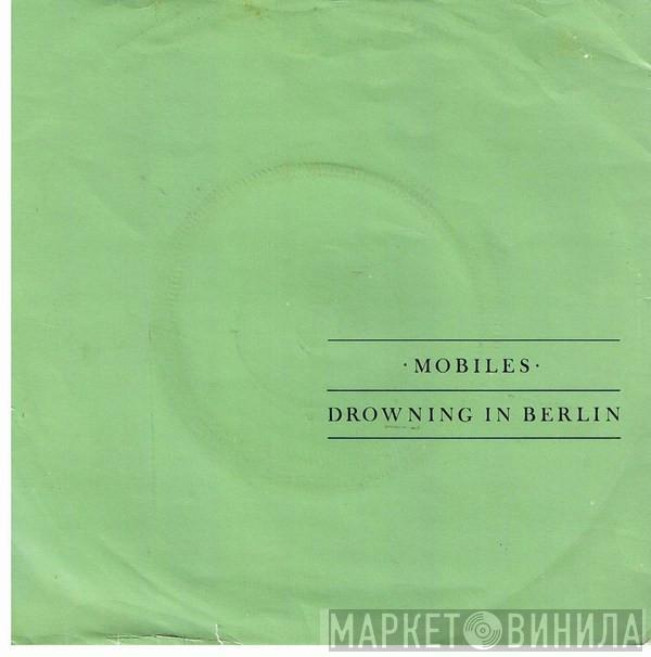  Mobiles  - Drowning In Berlin