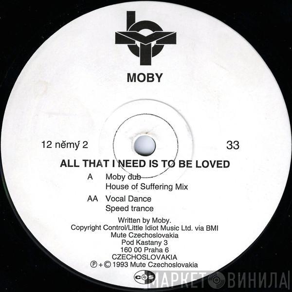 Moby - All That I Need Is To Be Loved