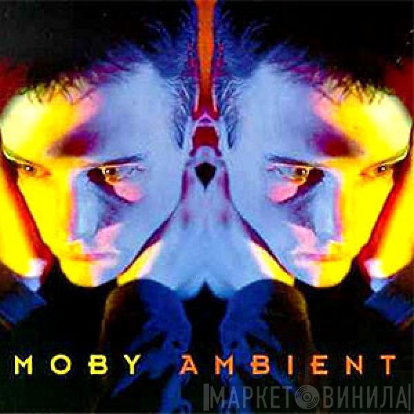  Moby  - Ambient