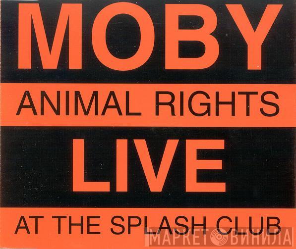 Moby - Animal Rights: Live At The Splash Club