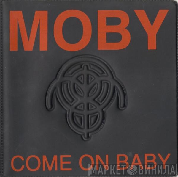 Moby - Come On Baby