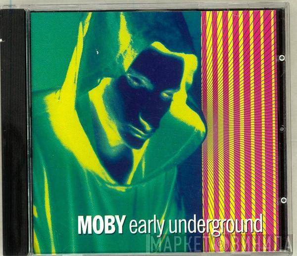 Moby - Early Underground