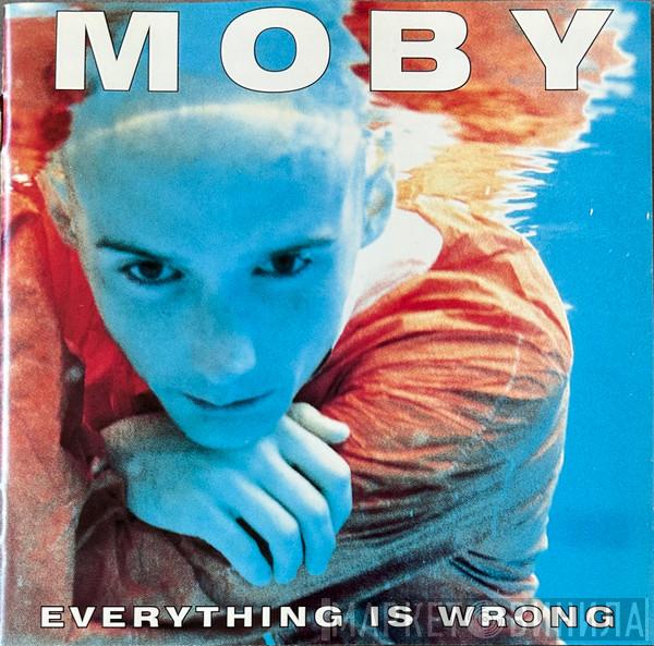  Moby  - Everything Is Wrong
