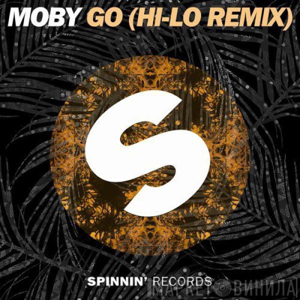  Moby  - Go (HI-LO Remix Edit)