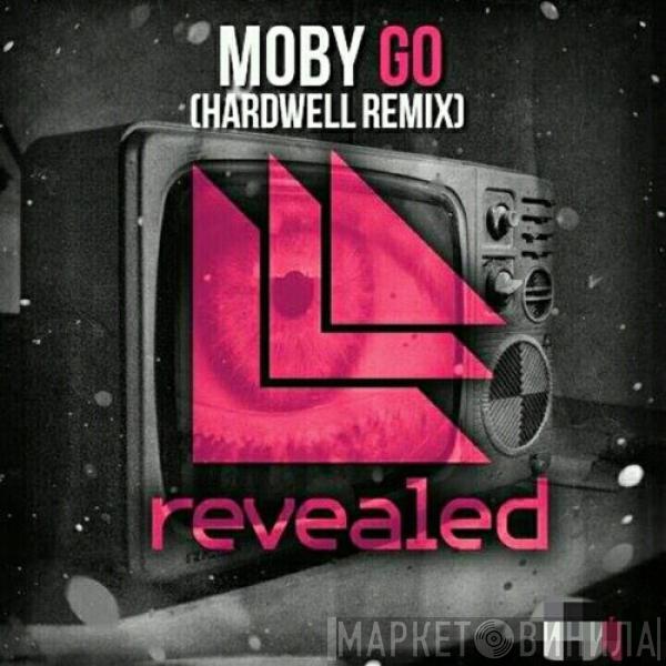 Moby  - Go (Hardwell Remix)