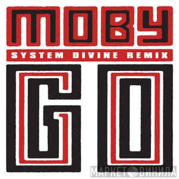  Moby  - Go (System Divine Remix)