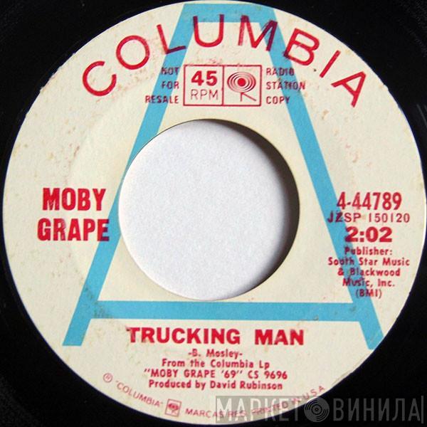 Moby Grape - Trucking Man / If You Can't Learn From My Mistakes