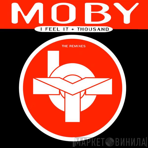  Moby  - I Feel It + Thousand (The Remixes)