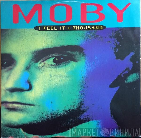  Moby  - I Feel It + Thousand