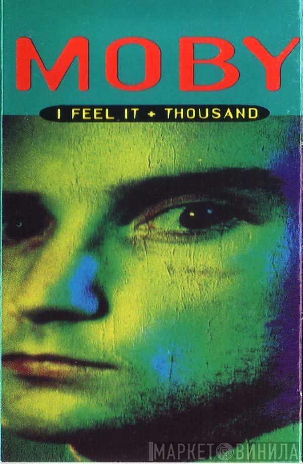  Moby  - I Feel It + Thousand