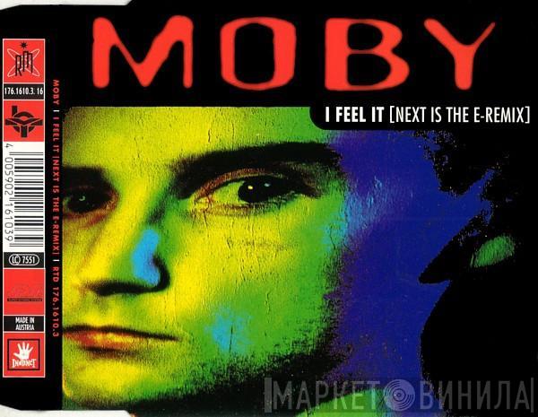  Moby  - I Feel It (Next Is The E-Remix)